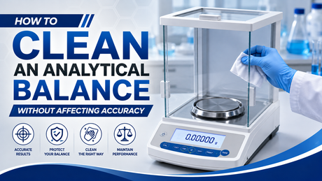 How to Clean an Analytical Balance Without Affecting Accuracy