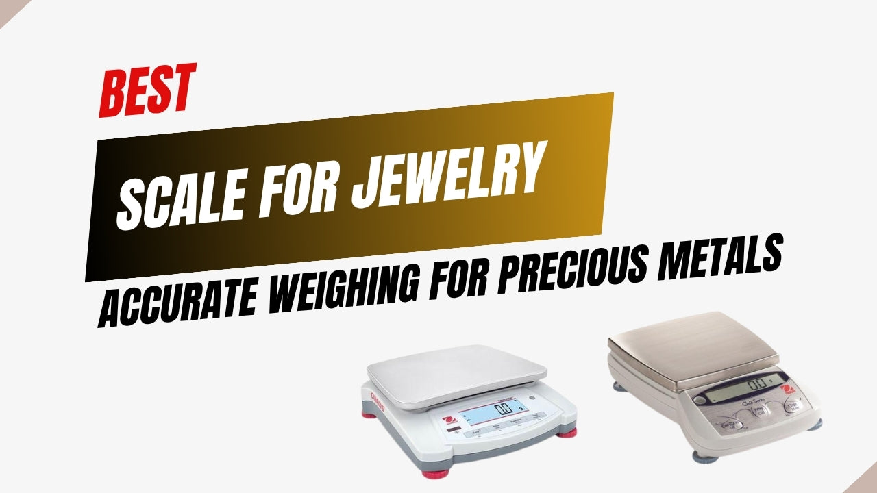 The Best Scale for Jewelry: Accurate Weighing for Precious Metals