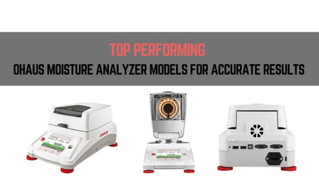 Top Performing Ohaus Moisture Analyzer Models for Accurate Results